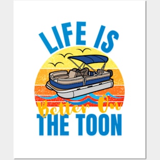 Life Is Better On The Toon For Pontoon Boat Boating Fathers Posters and Art